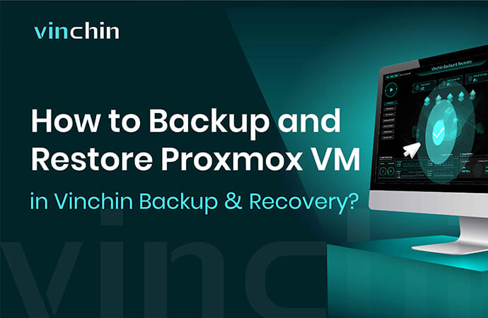 how-to-backup-and-restore-proxmox-vm-in-vinchin-backup-&-recovery?